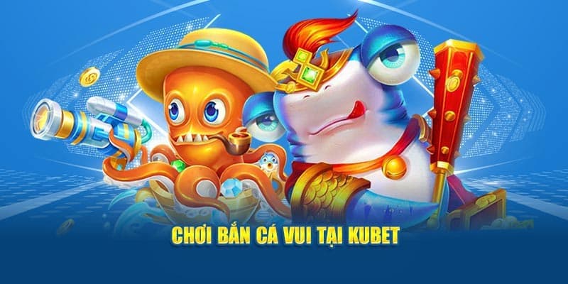 Cách sử dụng các vũ khí trong bắn cá 3D tại KUBET