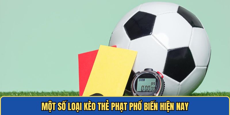 Cá độ kèo thẻ phạt phổ biến hiện nay